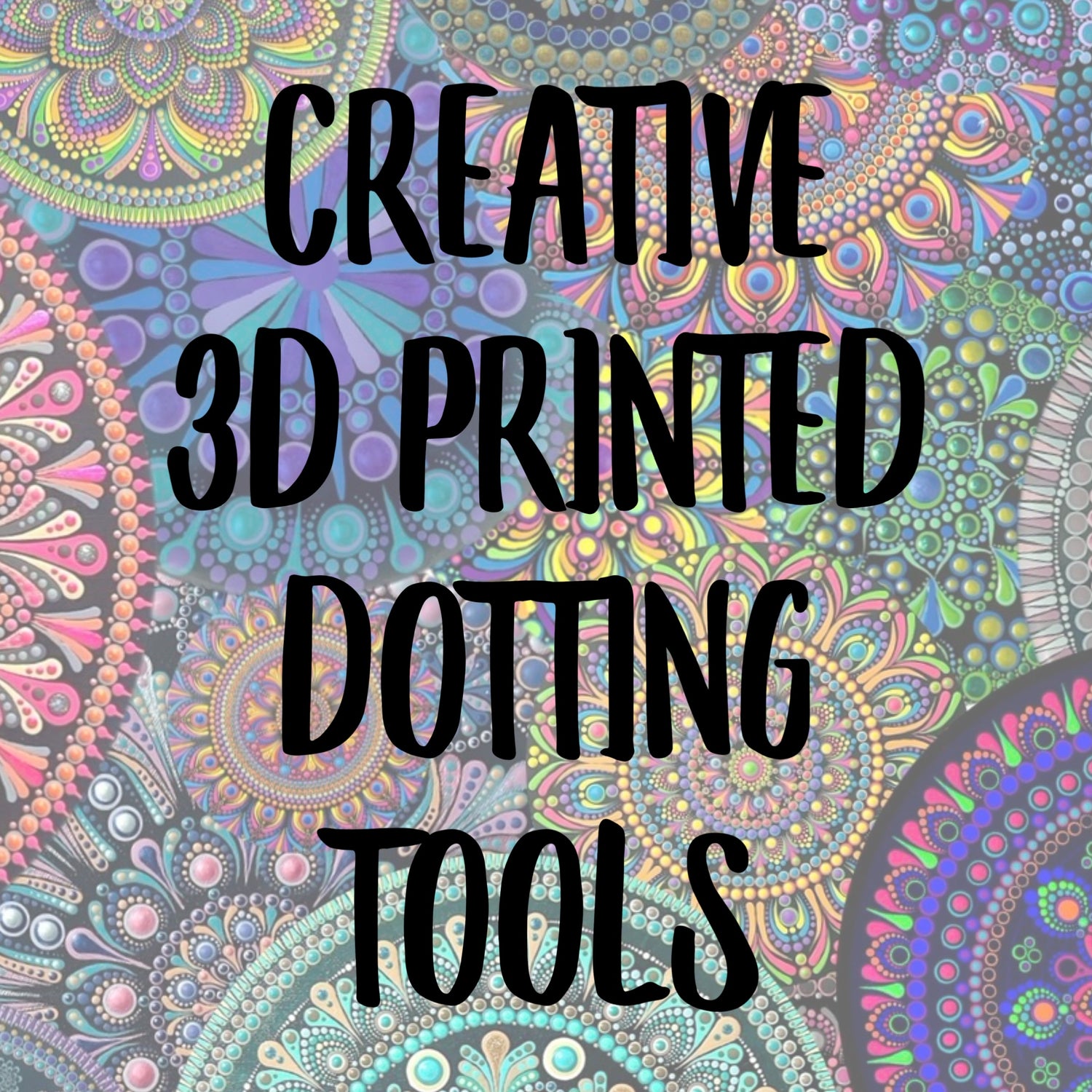 Creative 3D-Printed Dotting Tools