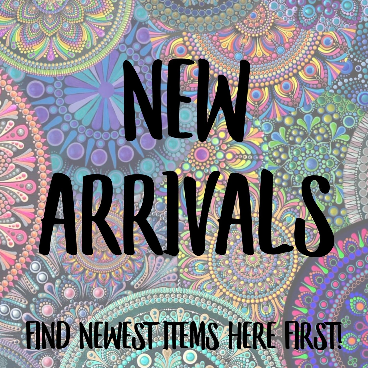 New Arrivals