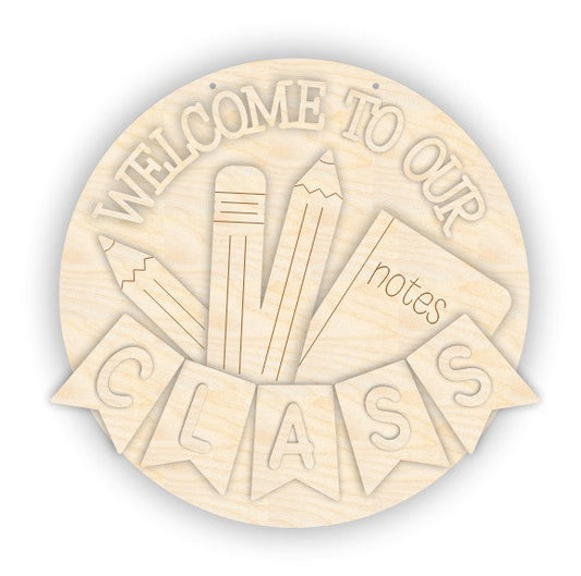 Unfinished Wood Welcome to our Class Door Sign Kit | Wood Craft Cutouts | 1/4" Thick |